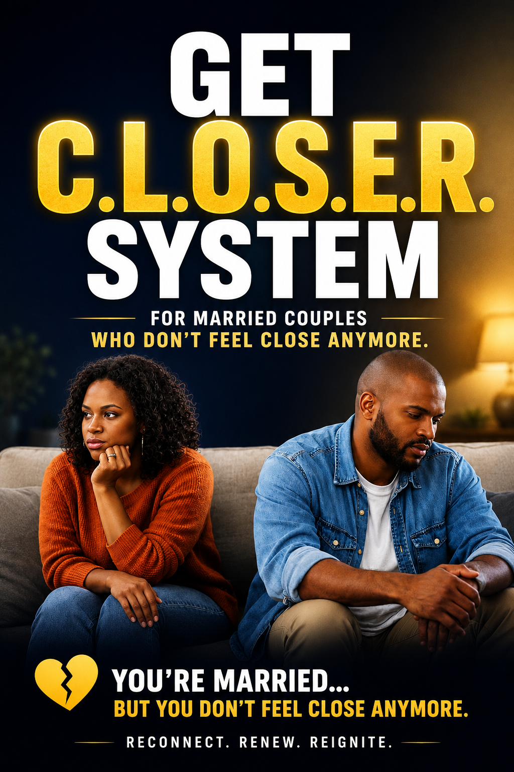 The Get CLOSER System — for married couples who don't feel close anymore